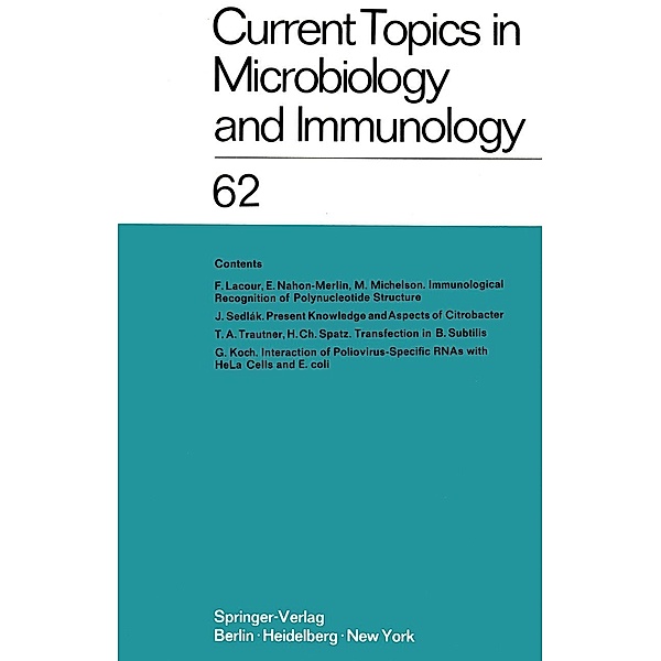 Current Topics in Microbiology and Immunology / Ergebnisse der Mikrobiologie und Immunitätsforschung / Current Topics in Microbiology and Immunology Bd.62, W. Arber, H. G. Schweiger, M. Sela, L. Syru?ek, P. K. Vogt, E. Wecker, R. Haas, W. Henle, P. H. Hofschneider, N. K. Jerne, P. Koldovský, H. Koprowski, O. Maaløe, R. Rott