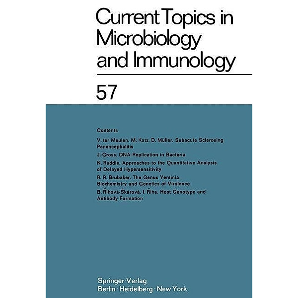 Current Topics in Microbiology and Immunology / Current Topics in Microbiology and Immunology Bd.57, W. Arber, R. Rott, H. G. Schweiger, M. Sela, L. Syru?ek, P. K. Vogt, E. Wecker, W. Braun, R. Haas, W. Henle, P. H. Hofschneider, N. K. Jerne, P. Koldovský, H. Koprowski, O. Maaløe