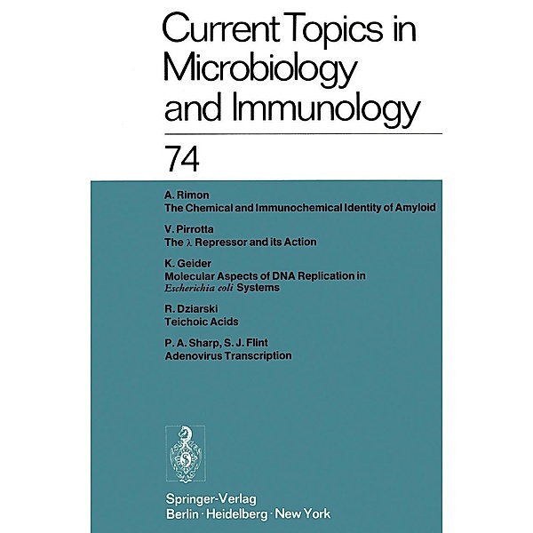 Current Topics in Microbiology and Immunology / Ergebnisse der Mikrobiologie und Immunitätsforschung / Current Topics in Microbiology and Immunology Bd.74, W. Arber, H. G. Schweiger, M. Sela, L. Syru?ek, P. K. Vogt, W. Henle, P. H. Hofschneider, J. H. Humphrey, N. K. Jerne, P. Koldovský, H. Koprowski, O. Maaløe, R. Rott