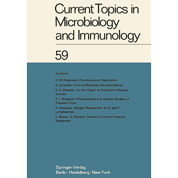 Current Topics in Microbiology and Immunology / Current Topics in Microbiology and Immunology Bd.59, W. Arber, R. Rott, H. G. Schweiger, M. Sela, L. Svru?ek, P. K. Vogt, E. Wecker, W. Braun, R. Haas, W. Henle, P. H. Hofschneider, N. K. Jerne, P. Koldovský, H. Koprowski, O. Maaløe