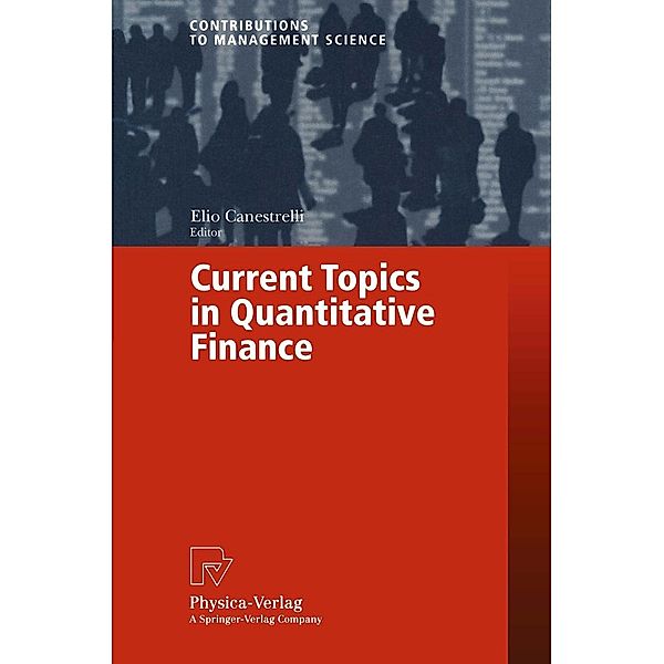 Current Topics in Quantitative Finance / Contributions to Management Science