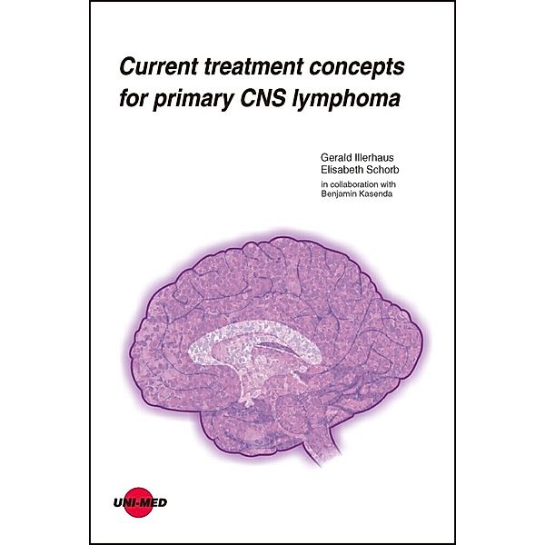 Current treatment concepts for primary CNS lymphoma, Gerald Illerhaus, Elisabeth Schorb