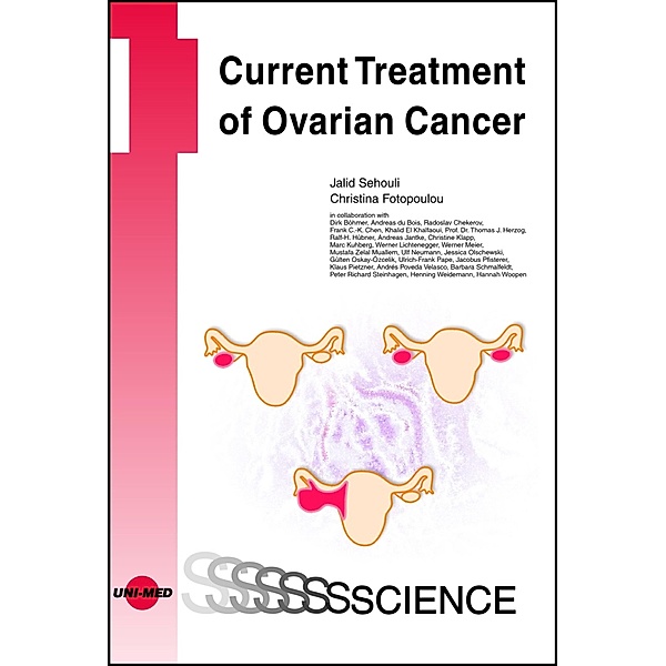 Current Treatment of Ovarian Cancer / UNI-MED Science, Jalid Sehouli, Christina Fotopoulou