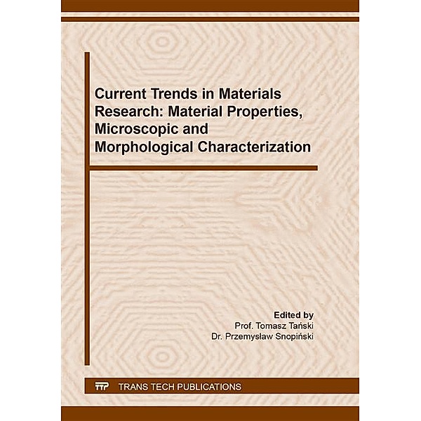 Current Trends in Materials Research: Material Properties, Microscopic and Morphological Characterization