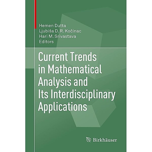 Current Trends in Mathematical Analysis and Its Interdisciplinary Applications