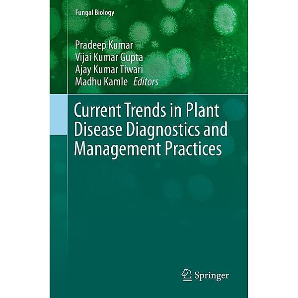 Current Trends in Plant Disease Diagnostics and Management Practices / Fungal Biology