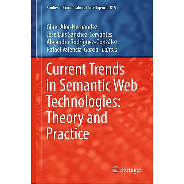 Current Trends in Semantic Web Technologies: Theory and Practice / Studies in Computational Intelligence Bd.815