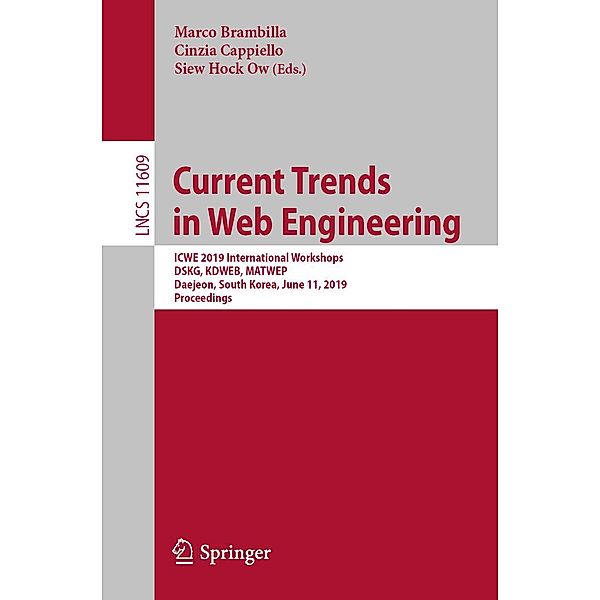 Current Trends in Web Engineering / Lecture Notes in Computer Science Bd.11609
