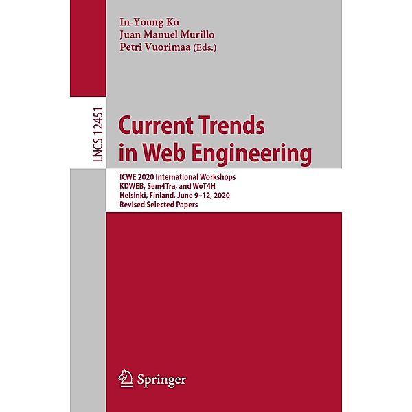 Current Trends in Web Engineering / Lecture Notes in Computer Science Bd.12451