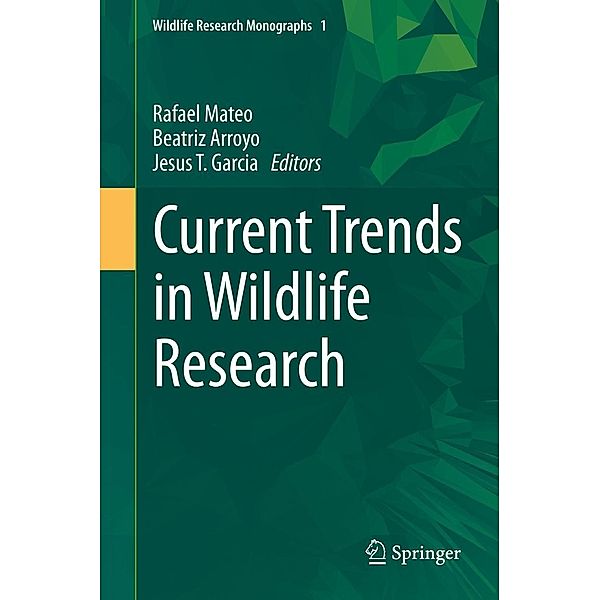 Current Trends in Wildlife Research / Wildlife Research Monographs Bd.1
