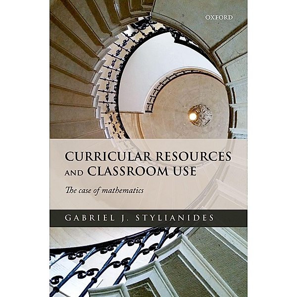 Curricular Resources and Classroom Use, Gabriel J. Stylianides