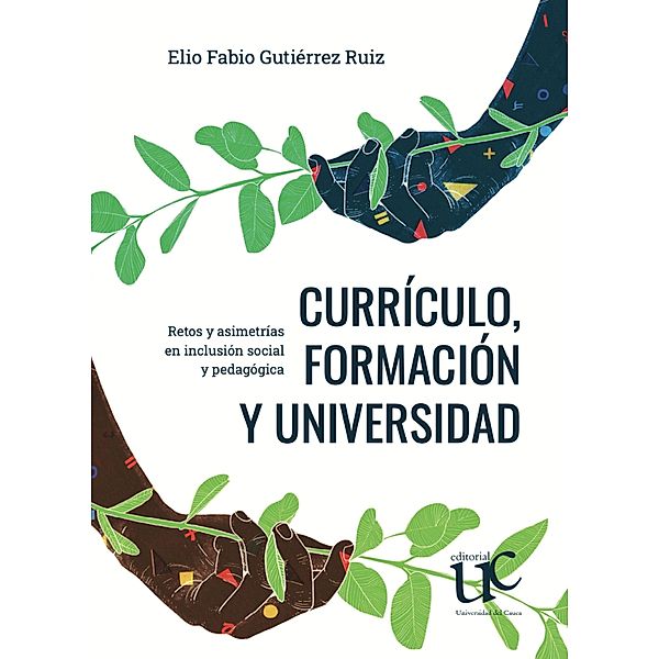 Currículo, formación y universidad, Elio Fabio Gutiérrez Ruiz