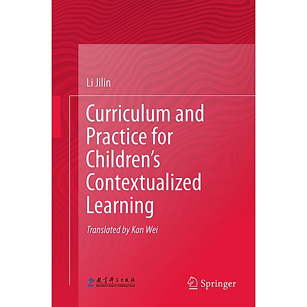 Curriculum and Practice for Children's Contextualized Learning, Li Jilin