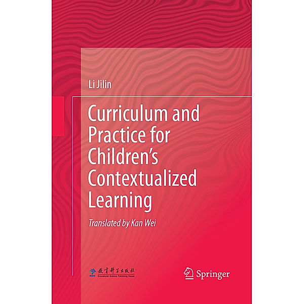 Curriculum and Practice for Children's Contextualized Learning, Li Jilin