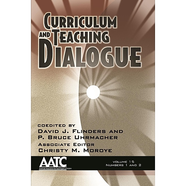Curriculum and Teaching Dialogue / Curriculum & Teaching Dialogue