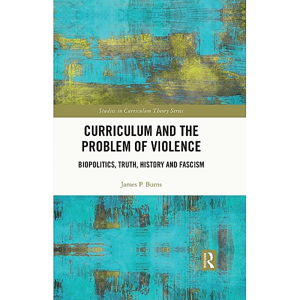 Curriculum and the Problem of Violence, James P. Burns