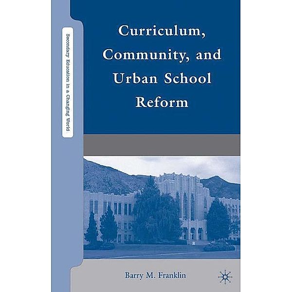 Curriculum, Community, and Urban School Reform, B. Franklin