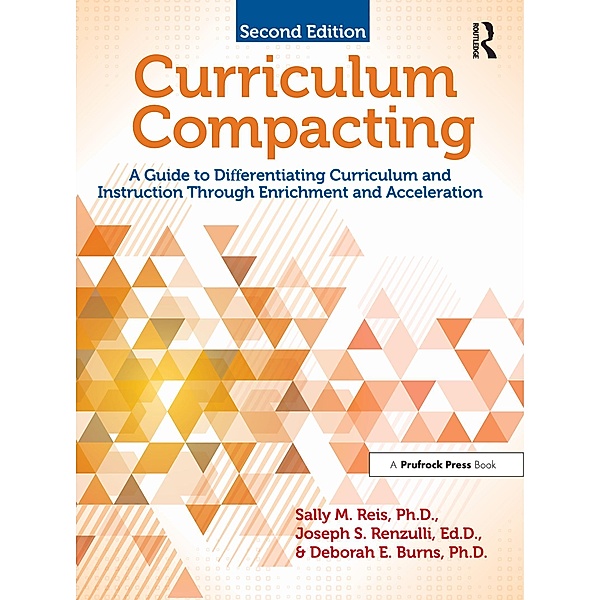 Curriculum Compacting, Sally M. Reis, Joseph S. Renzulli, Deborah E. Burns