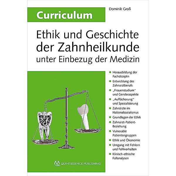Curriculum Ethik und Geschichte der Zahnheilkunde unter Einbezug der Medizin, Dominik Groß