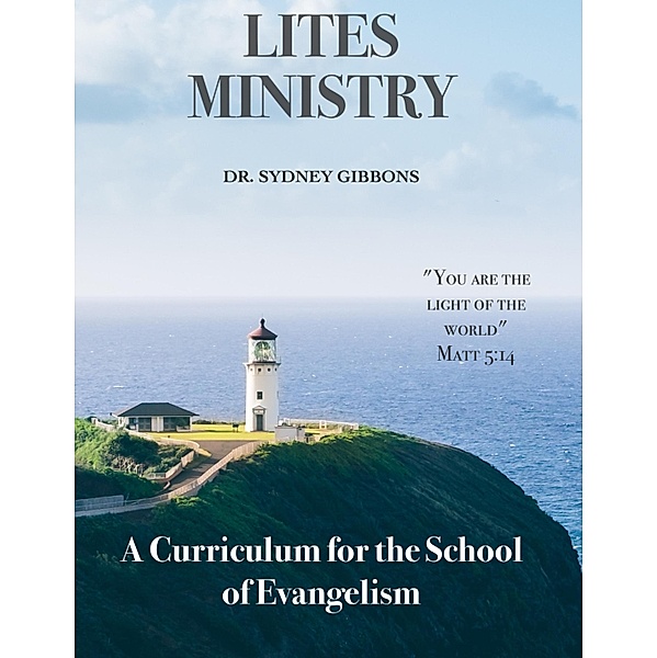 Curriculum for the School of Evangelism, Sydney Gibbons