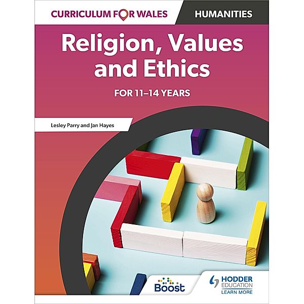 Curriculum for Wales: Religion, Values and Ethics for 11-14 years, Lesley Parry, Jan Hayes