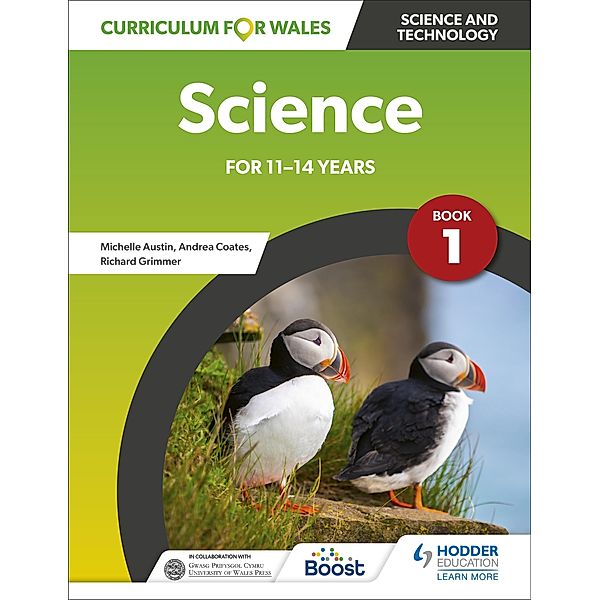 Curriculum for Wales: Science for 11-14 years: Pupil Book 1, Richard Grimmer, Michelle Austin, Andrea Coates, Mark Matthews, Simon Broadley, David Johnston, James Lewis