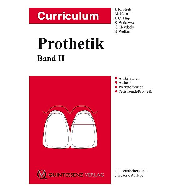 Curriculum Prothetik / Curriculum Prothetik Bd.2, Jörg R Strub, Matthias Kern, Jens Christoph Türp, Siegbert Witkowski, Guido Heydecke, Stefan Wolfart