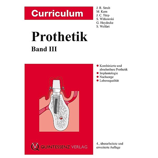 Curriculum Prothetik / Curriculum Prothetik Bd.3, Jörg R. Strub, Matthias Kern, Jens Christoph Türp, Siegbert Witkowski, Guido Heydecke, Stefan Wolfart