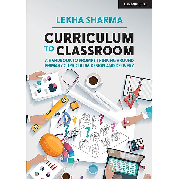 Curriculum to Classroom, Lekha Sharma