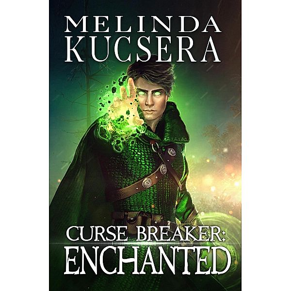 Curse Breaker: Enchanted / Curse Breaker, Melinda Kucsera