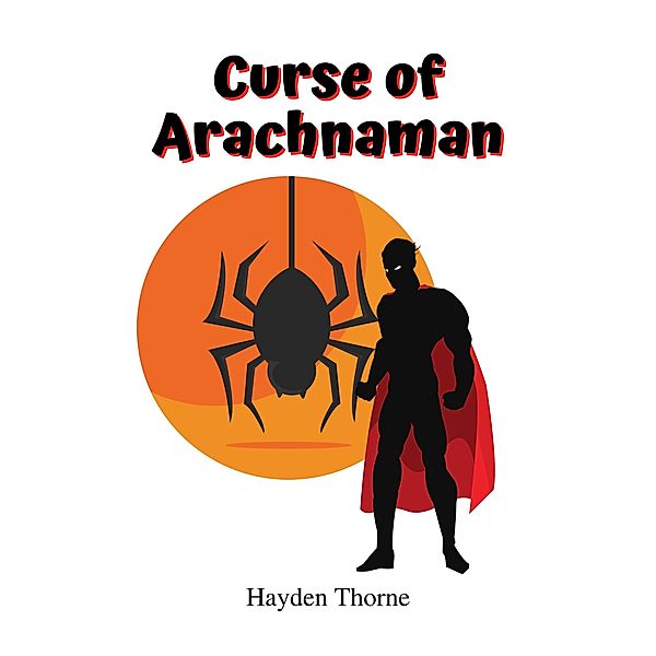 Curse of Arachnaman (Masks) / Masks, Hayden Thorne