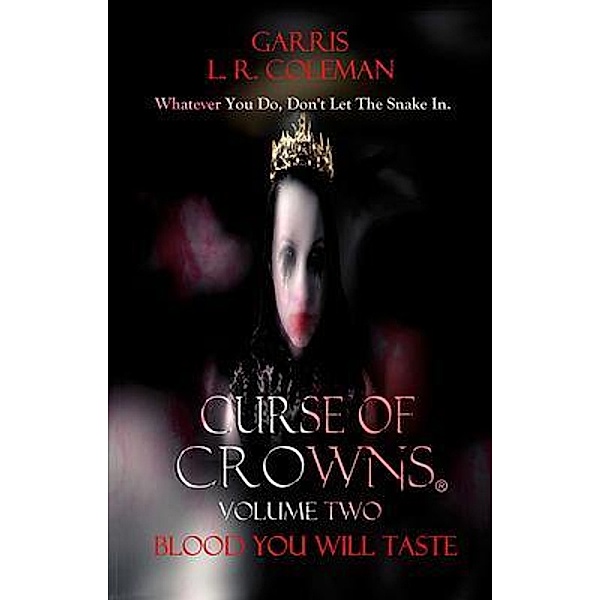 Curse Of Crowns Blood You Will Taste / The War On All Shores Bd.2, Garris L. R. Coleman