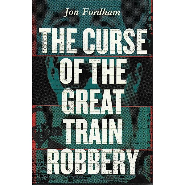 Curse of Great Train Robbery, Jon Fordham