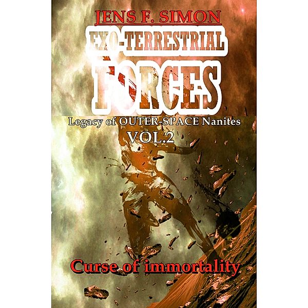 Curse of immortality (EXO-TERRESTRIAL-FORCES 2), Jens F. Simon