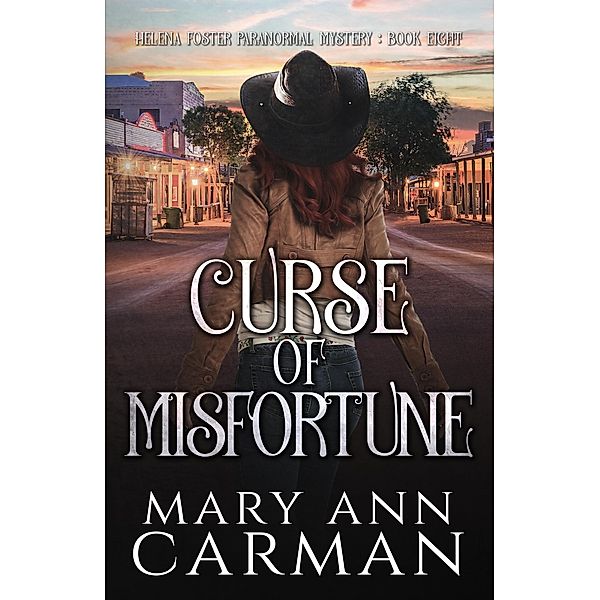 Curse of Misfortune (Helena Foster Paranormal Mystery, #8) / Helena Foster Paranormal Mystery, Mary Ann Carman