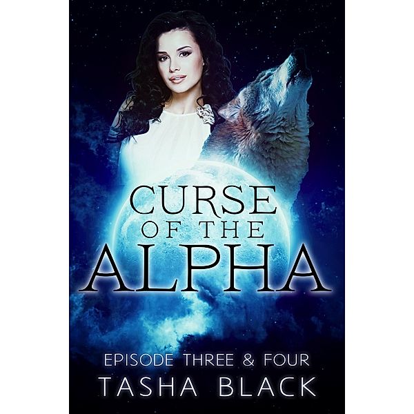 Curse of the Alpha: Episodes 3 & 4: A Tarker's Hollow Serial / Curse of the Alpha, Tasha Black