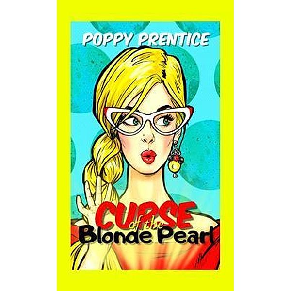 Curse of the Blonde Pearl / Poppy Prentice, Poppy Prentice
