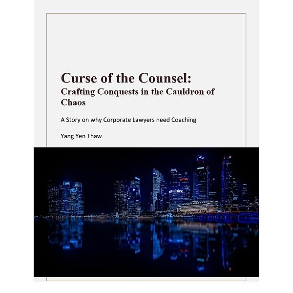 Curse of the Counsel: Crafting Conquests in the Cauldron of Chaos, Yang Yen Thaw