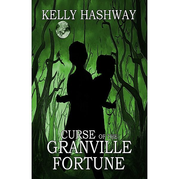 Curse of the Granville Fortune, Kelly Hashway