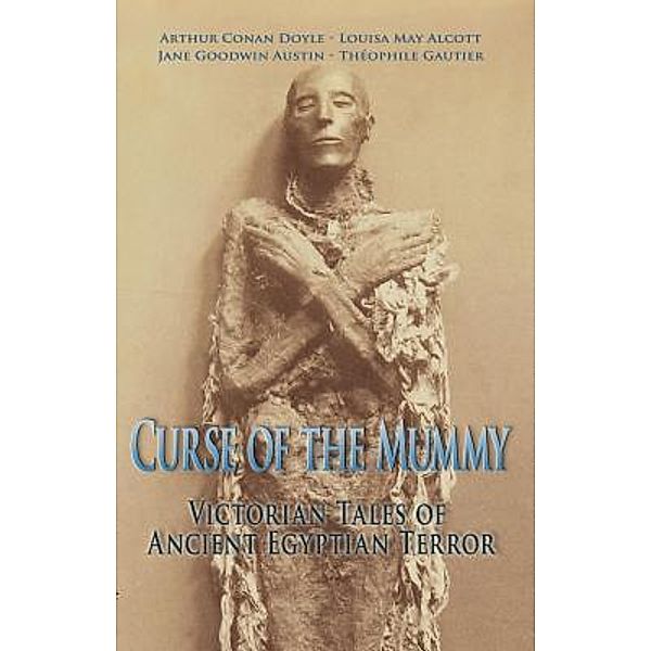 Curse of the Mummy, Louisa May Alcott, Jane G. Austin