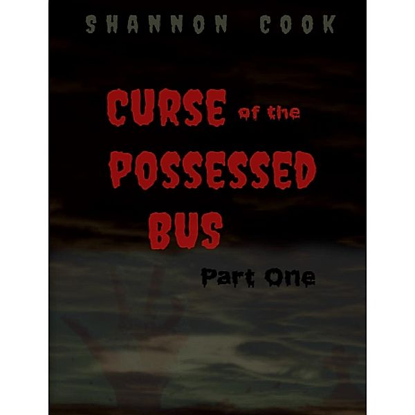Curse Of The Possessed Bus, Shannon Cook