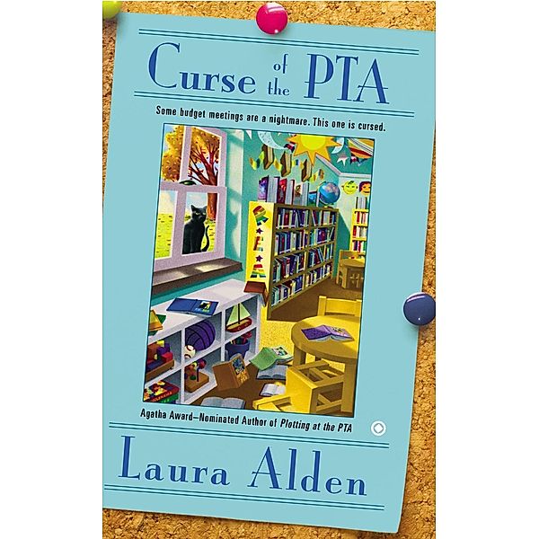 Curse of the PTA / A PTA Mystery Bd.4, Laura Alden