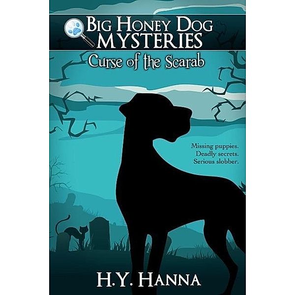 Curse of the Scarab ~ Big Honey Dog Mysteries, H. Y. Hanna