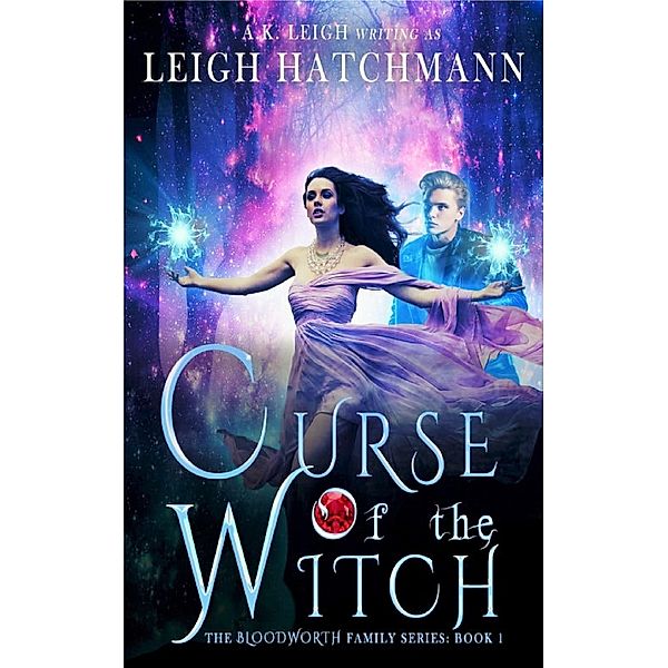 Curse of the Witch (Bloodworth Family, #1) / Bloodworth Family, Leigh Hatchmann, A. K. Leigh