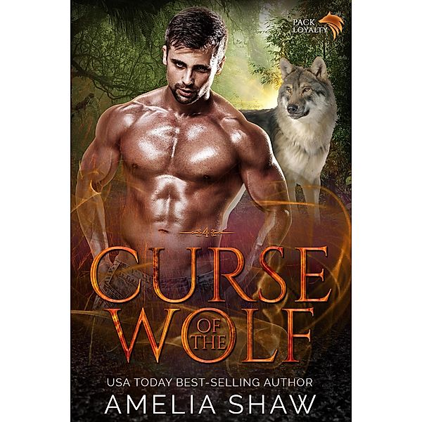 Curse of the Wolf (Pack Loyalty, #5) / Pack Loyalty, Amelia Shaw
