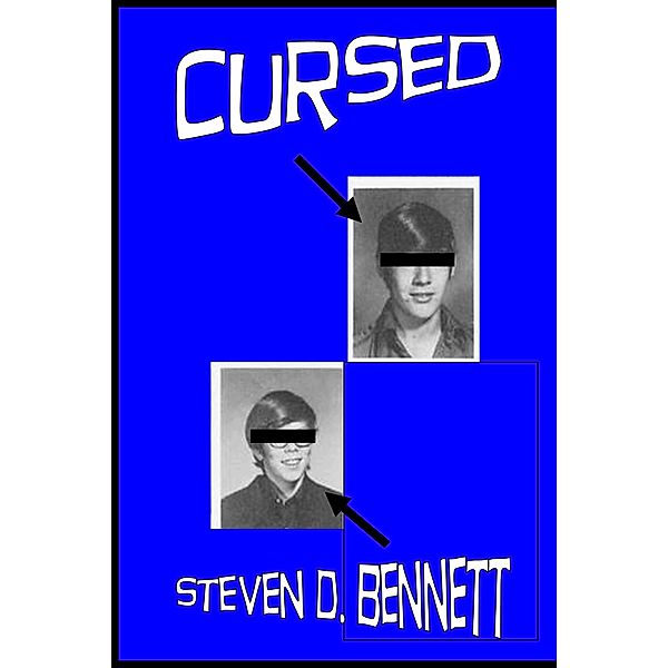 Cursed, Steven D. Bennett