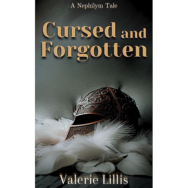 Cursed and Forgotten (The Nephilym Chronicles, #3) / The Nephilym Chronicles, Valerie Lillis