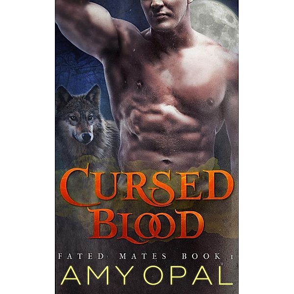 Cursed Blood (Fated Mates, #1), Amy Opal