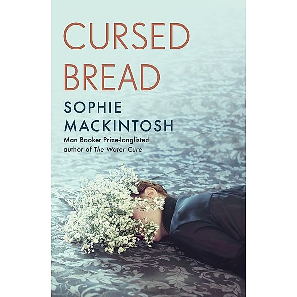 Cursed Bread, Sophie Mackintosh