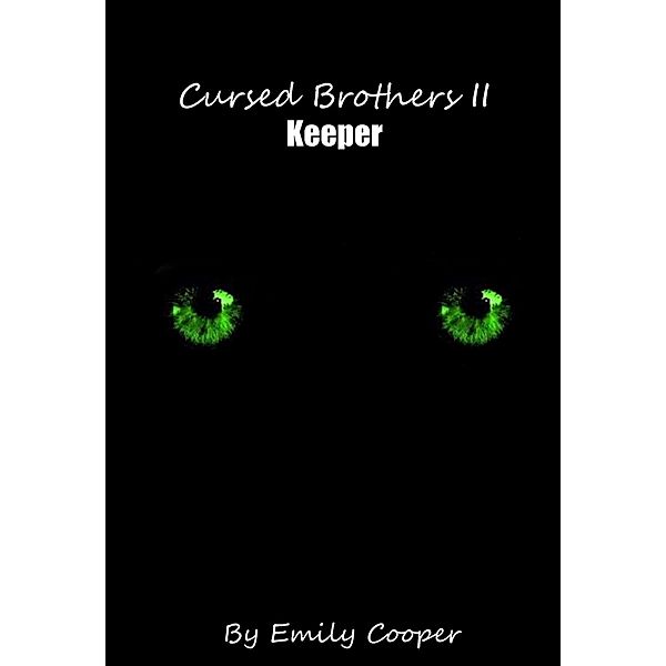 Cursed Brothers II: Keeper, Emily Cooper